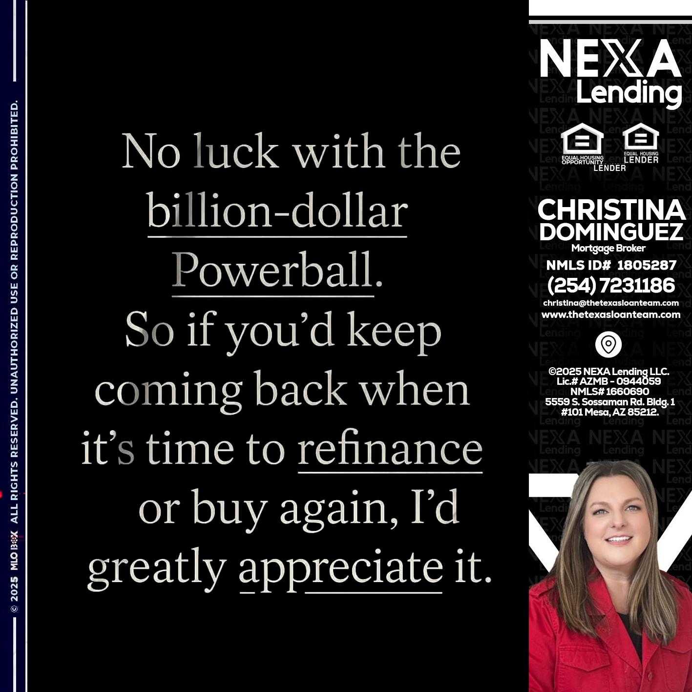 NO LUCK WITH - Christina Dominguez -Mortgage Broker