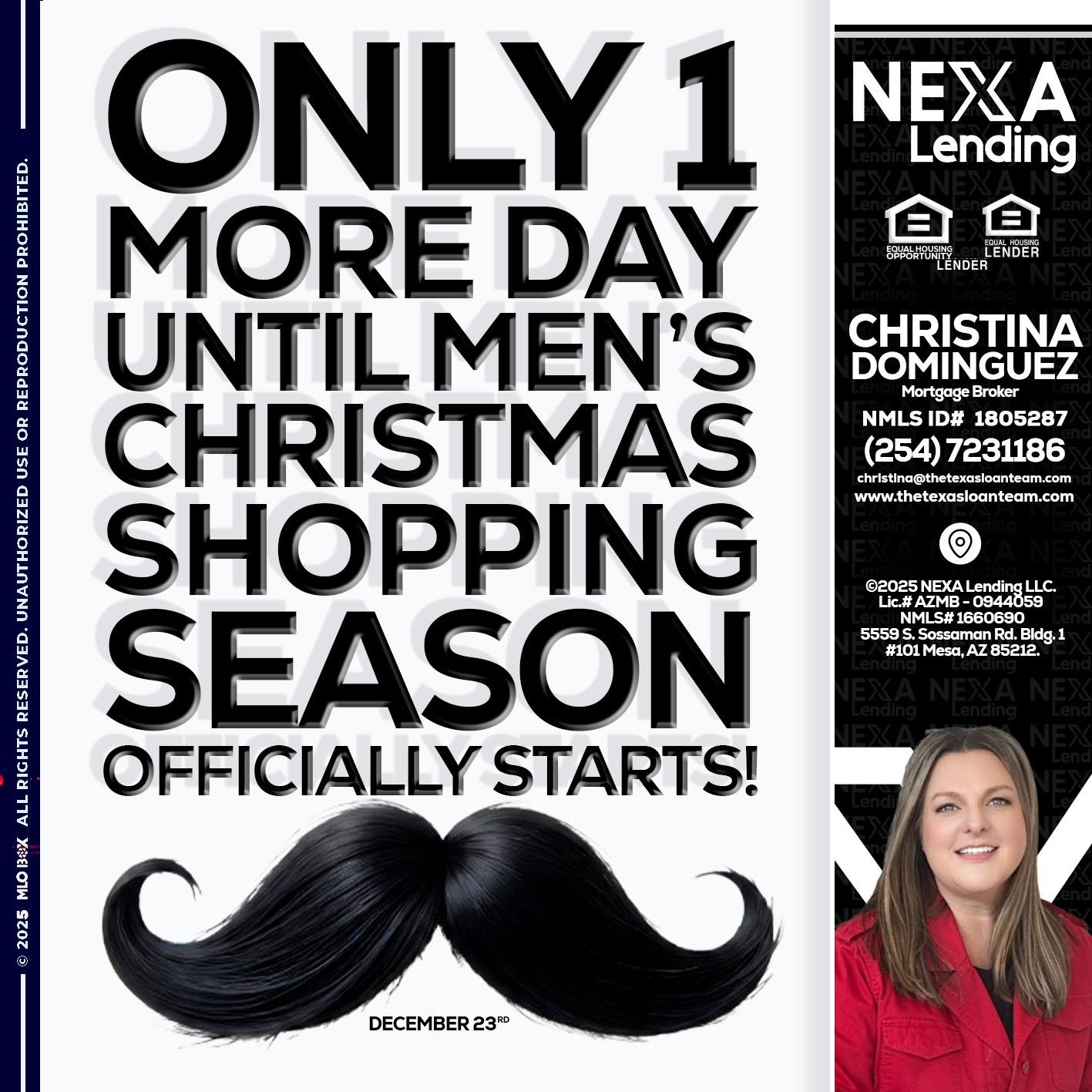ONLY 1 DAY - Christina Dominguez -Mortgage Broker