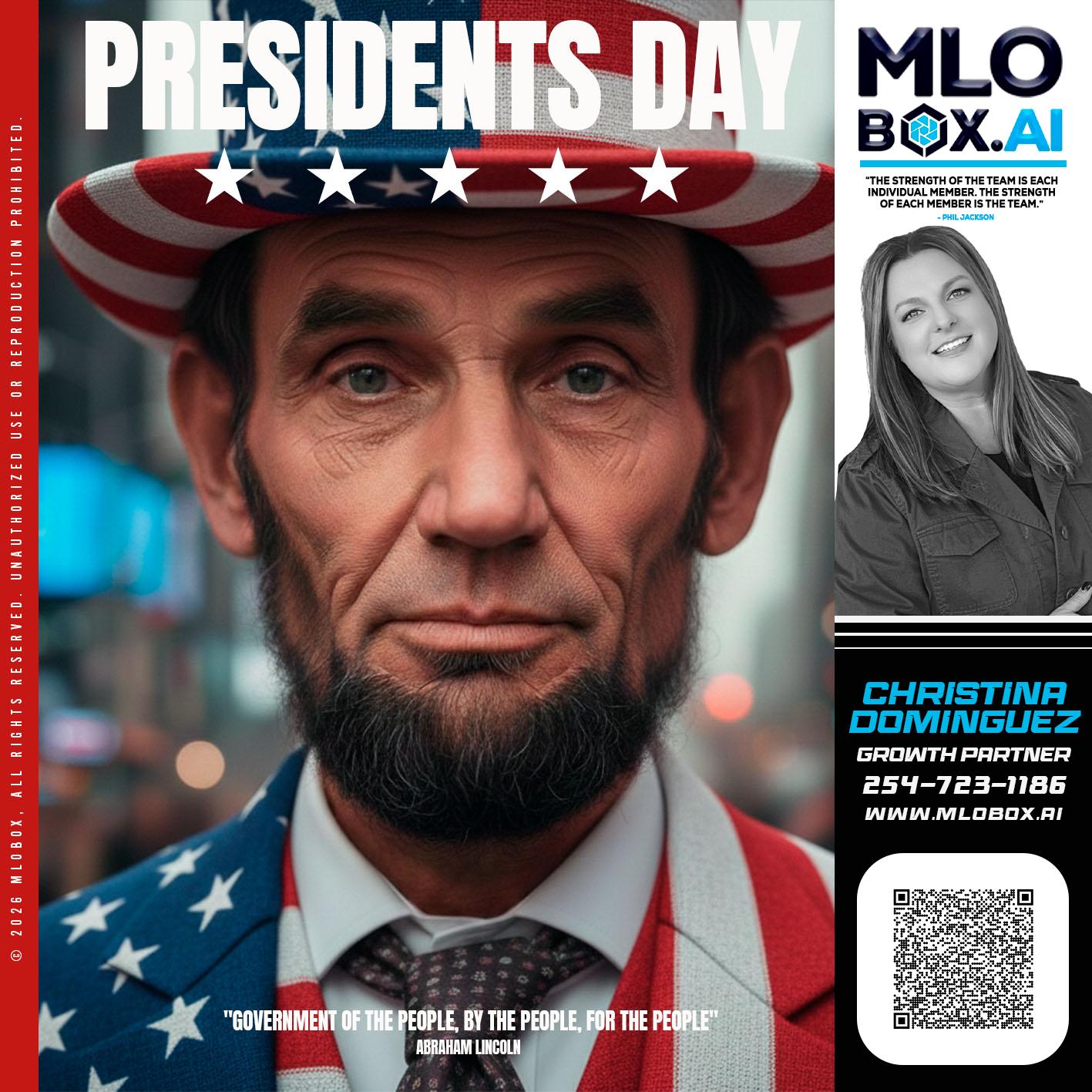 PRESIDENTS DAY - Christina Dominguez -Mortgage Broker