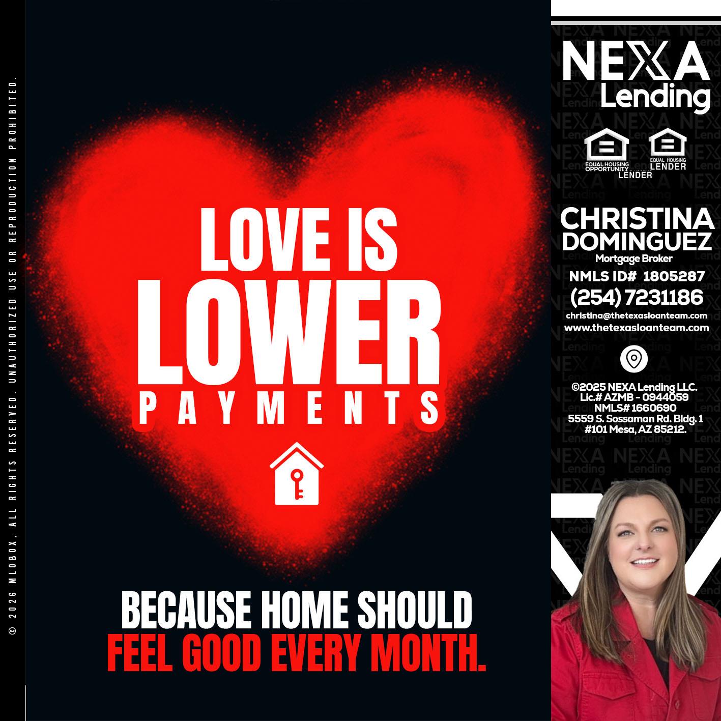 LOVE IS LOWER - Christina Dominguez -Mortgage Broker
