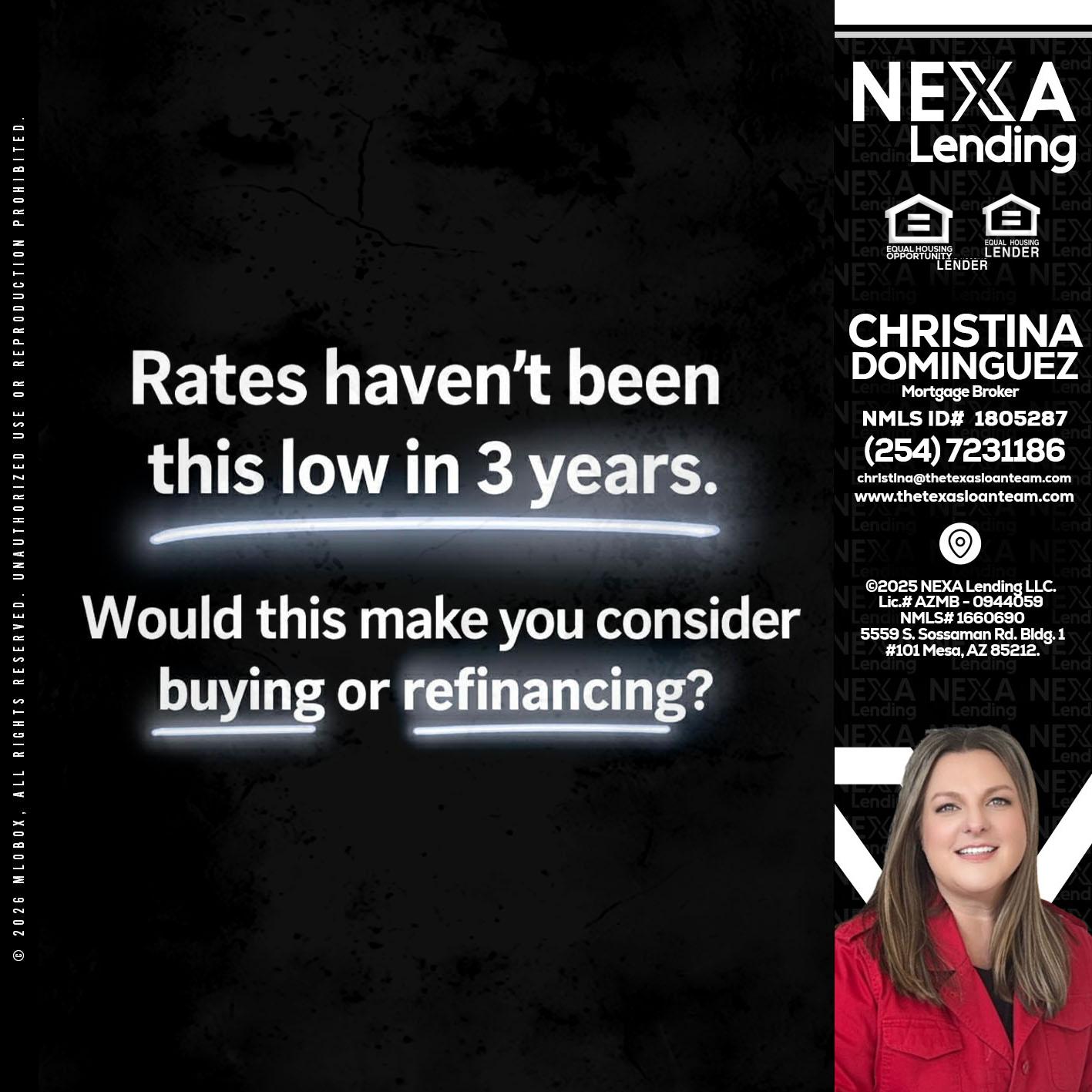 RATES HAVEN'T - Christina Dominguez -Mortgage Broker