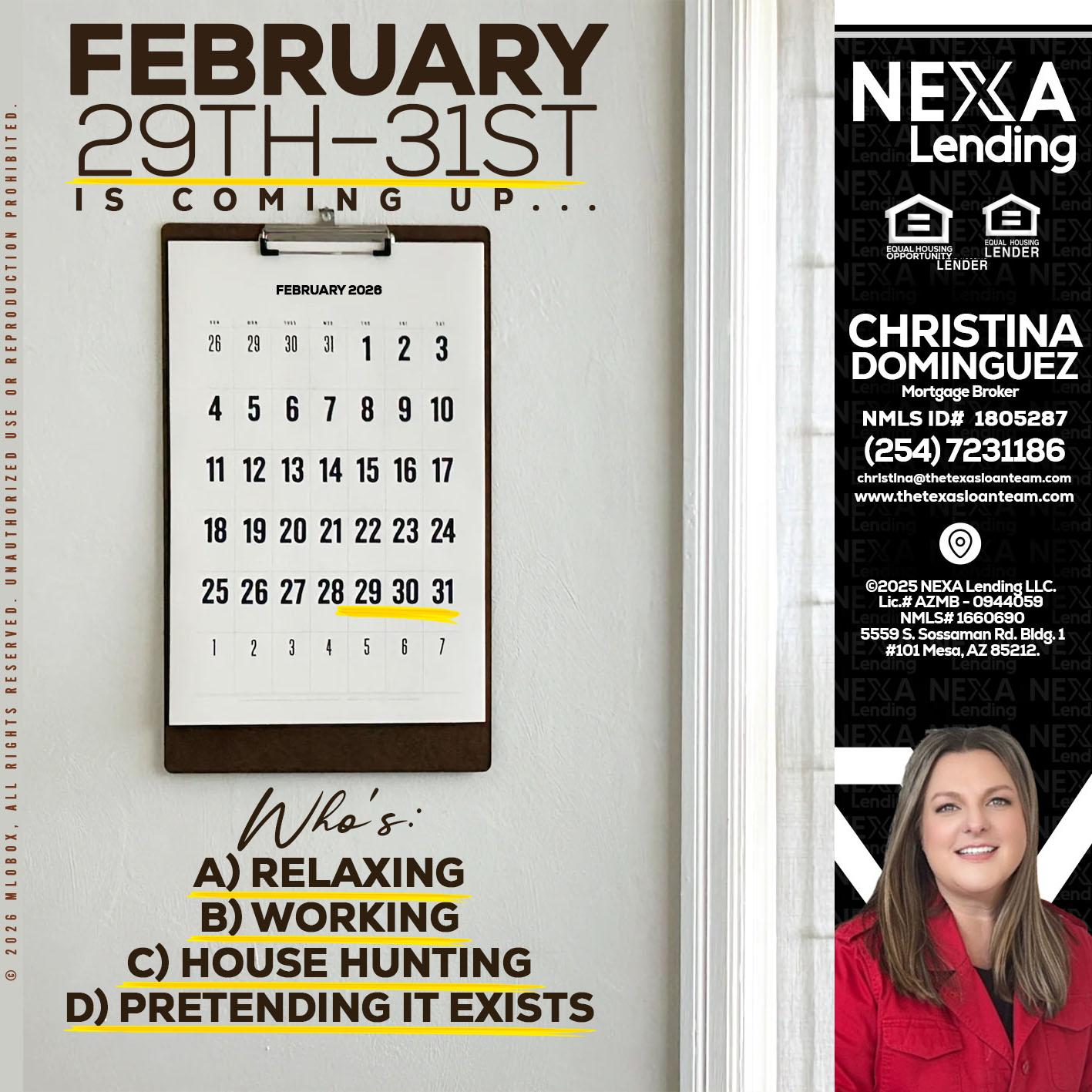 FEBRUARY 29-31 - Christina Dominguez -Mortgage Broker