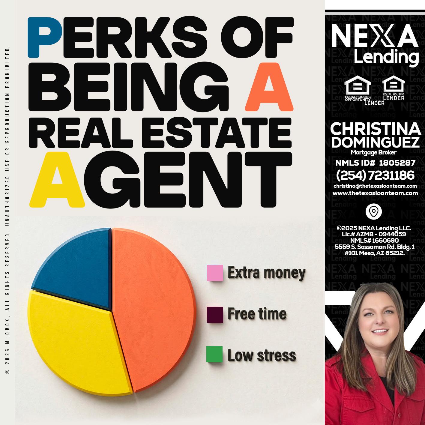 PERKS OF BEING - Christina Dominguez -Mortgage Broker