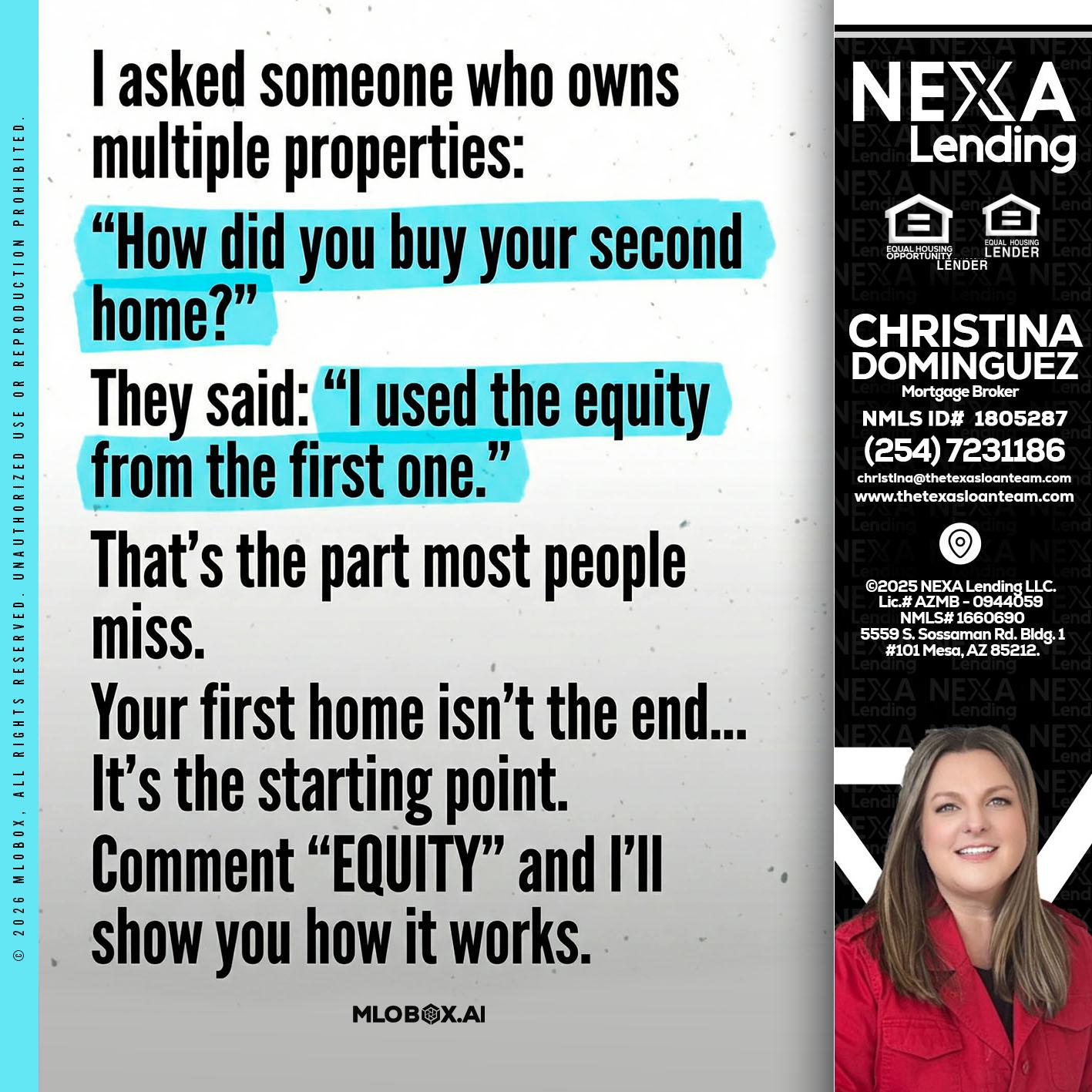 I asked someone - Christina Dominguez -Mortgage Broker