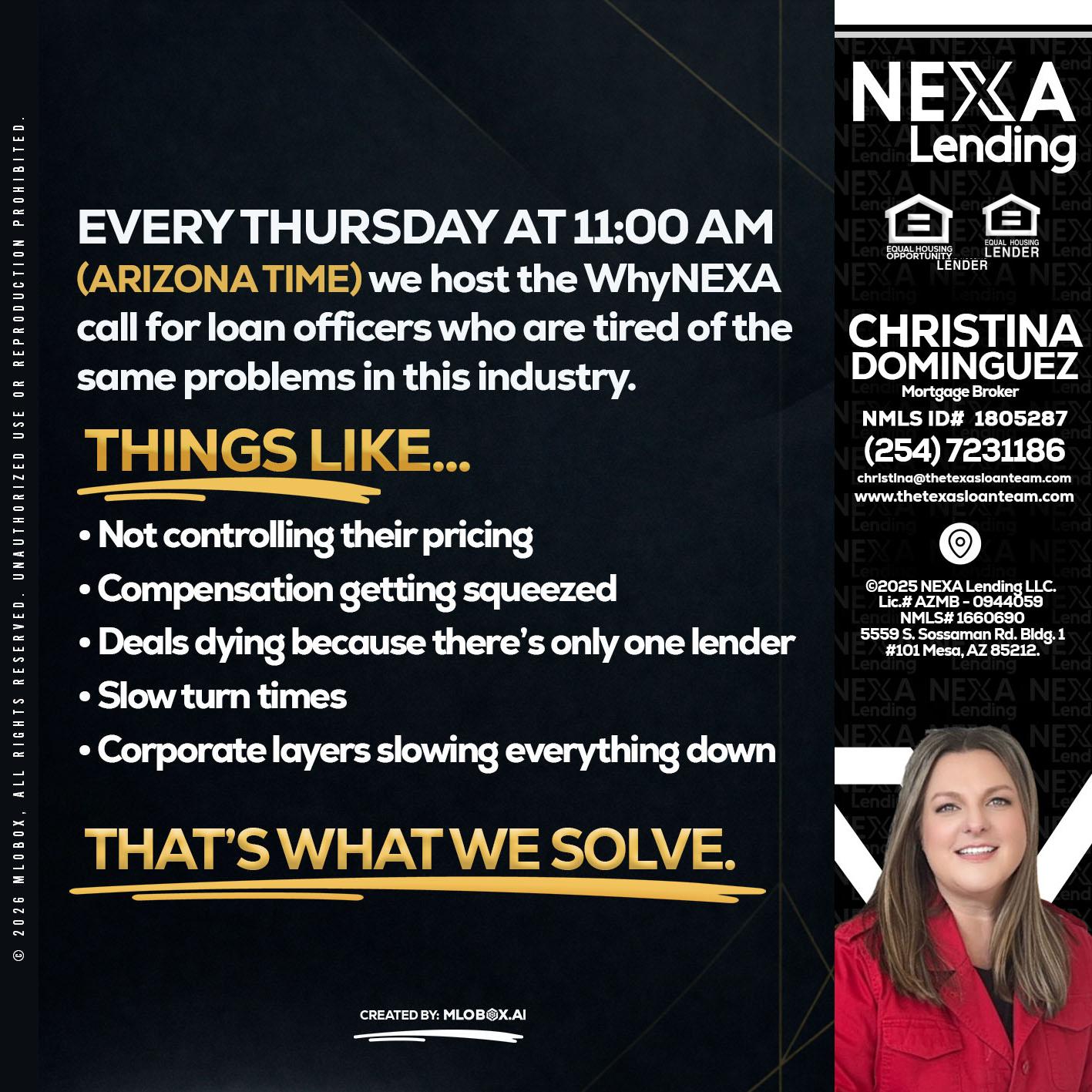 every Thursday - Christina Dominguez -Mortgage Broker
