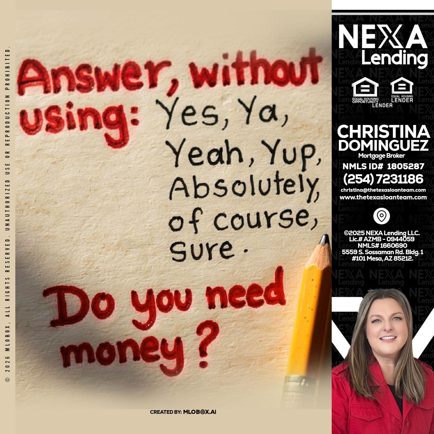 answer without - Christina Dominguez -Mortgage Broker