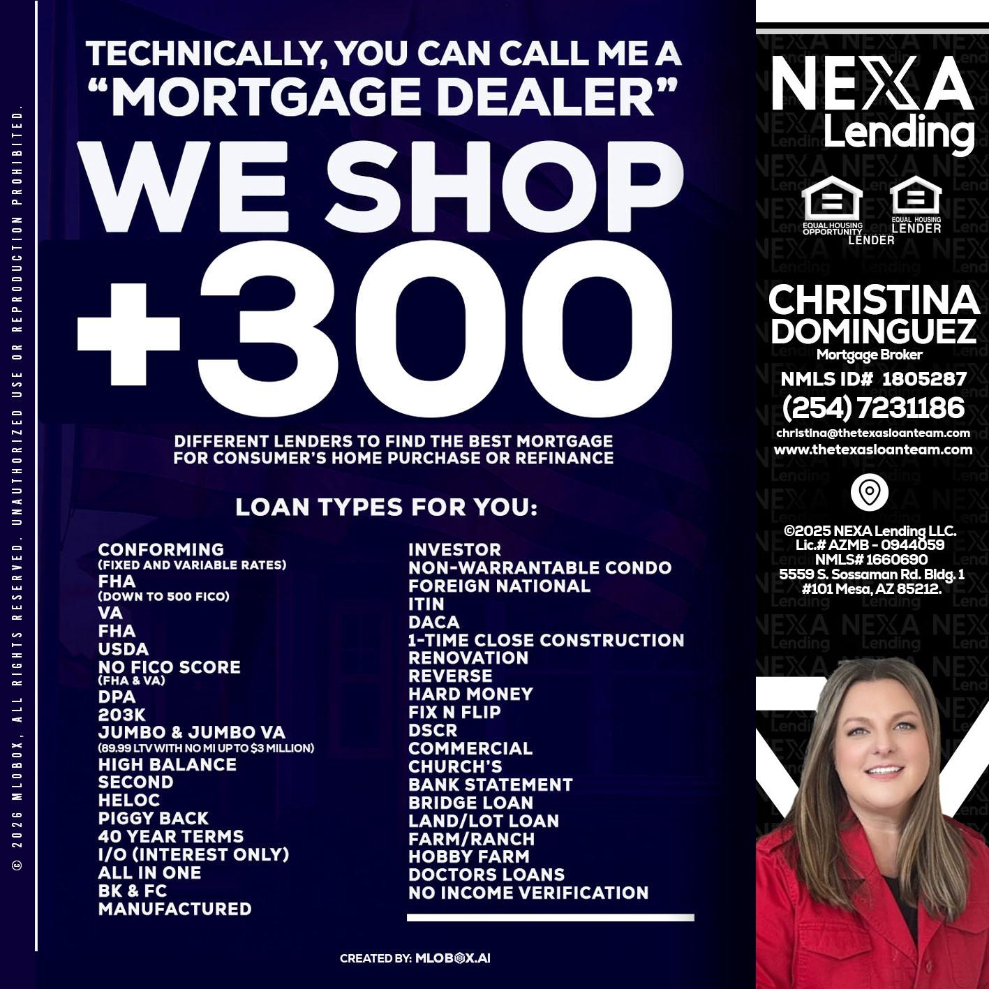 300+ LENDERS - Christina Dominguez -Mortgage Broker