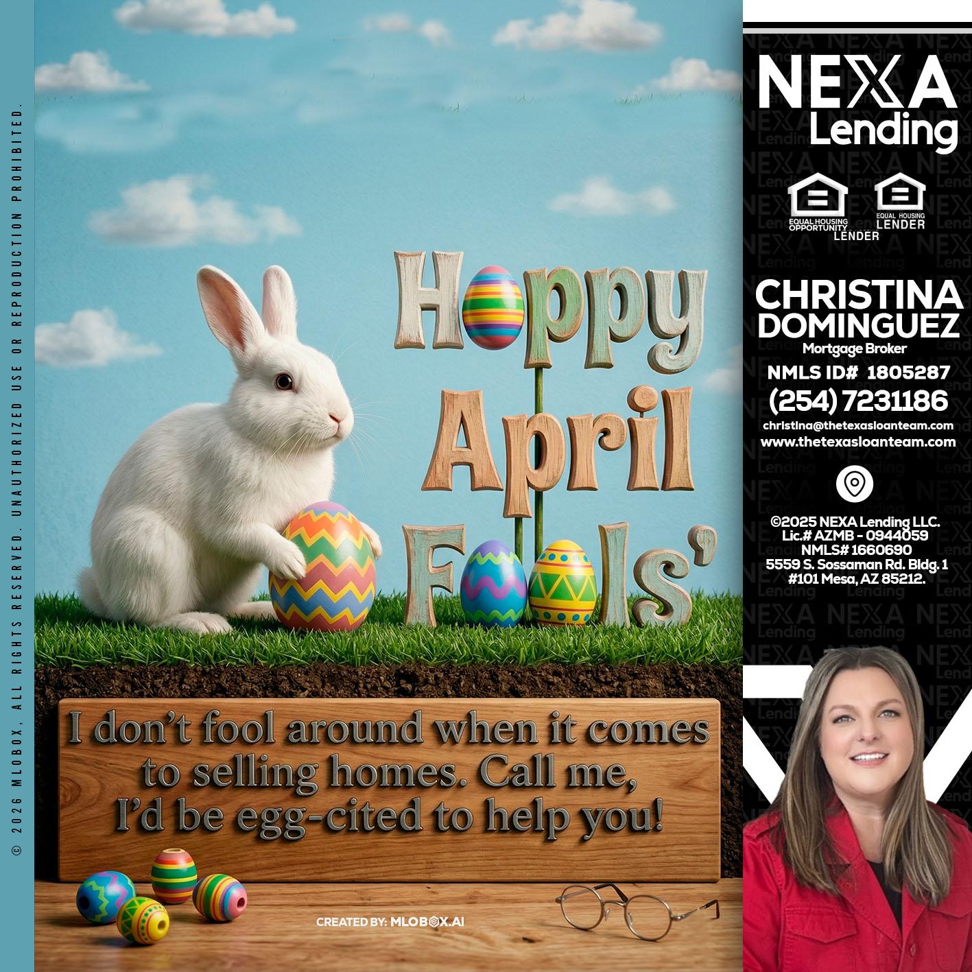 happy april fools - Christina Dominguez -Mortgage Broker
