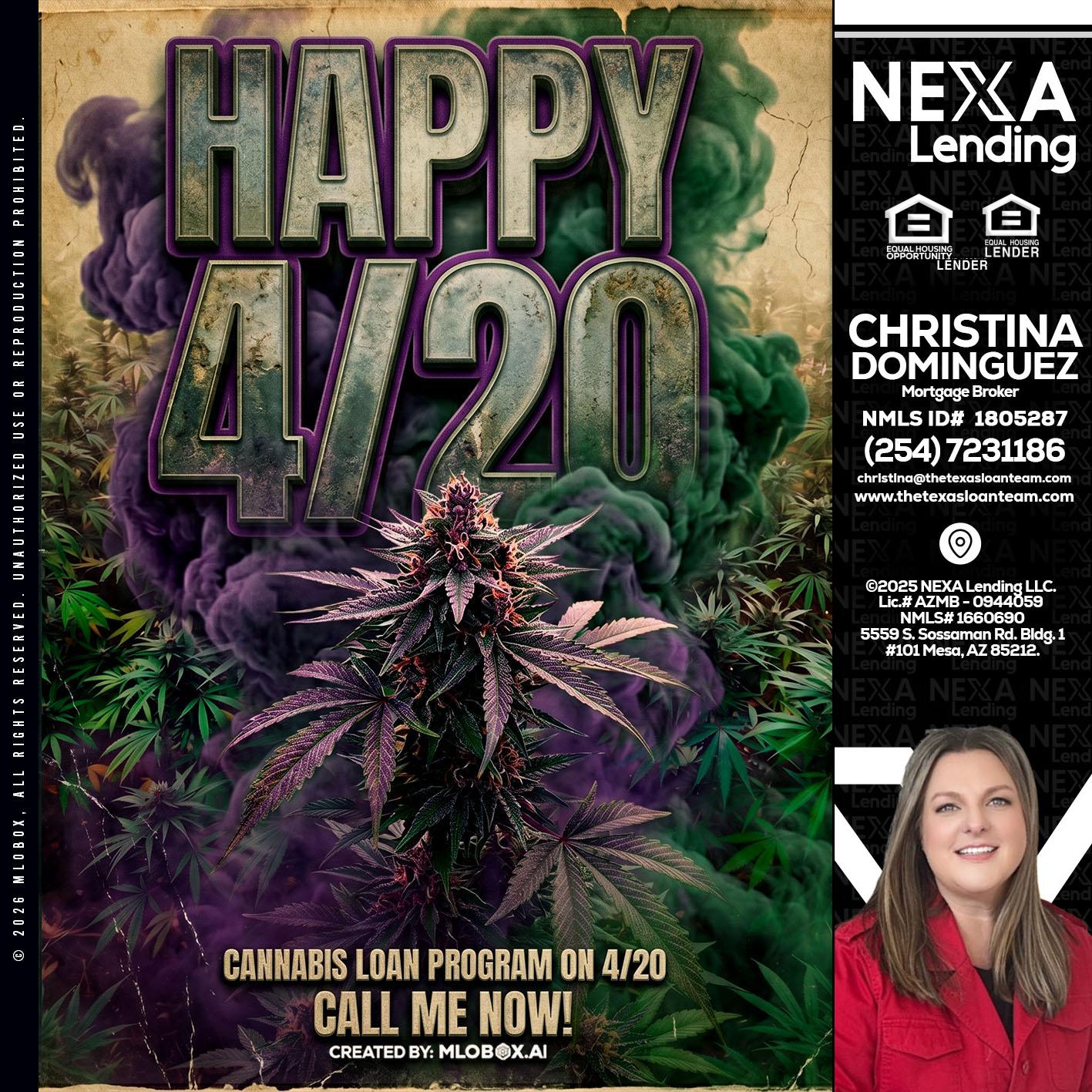 HAPPY 420 - Christina Dominguez -Mortgage Broker