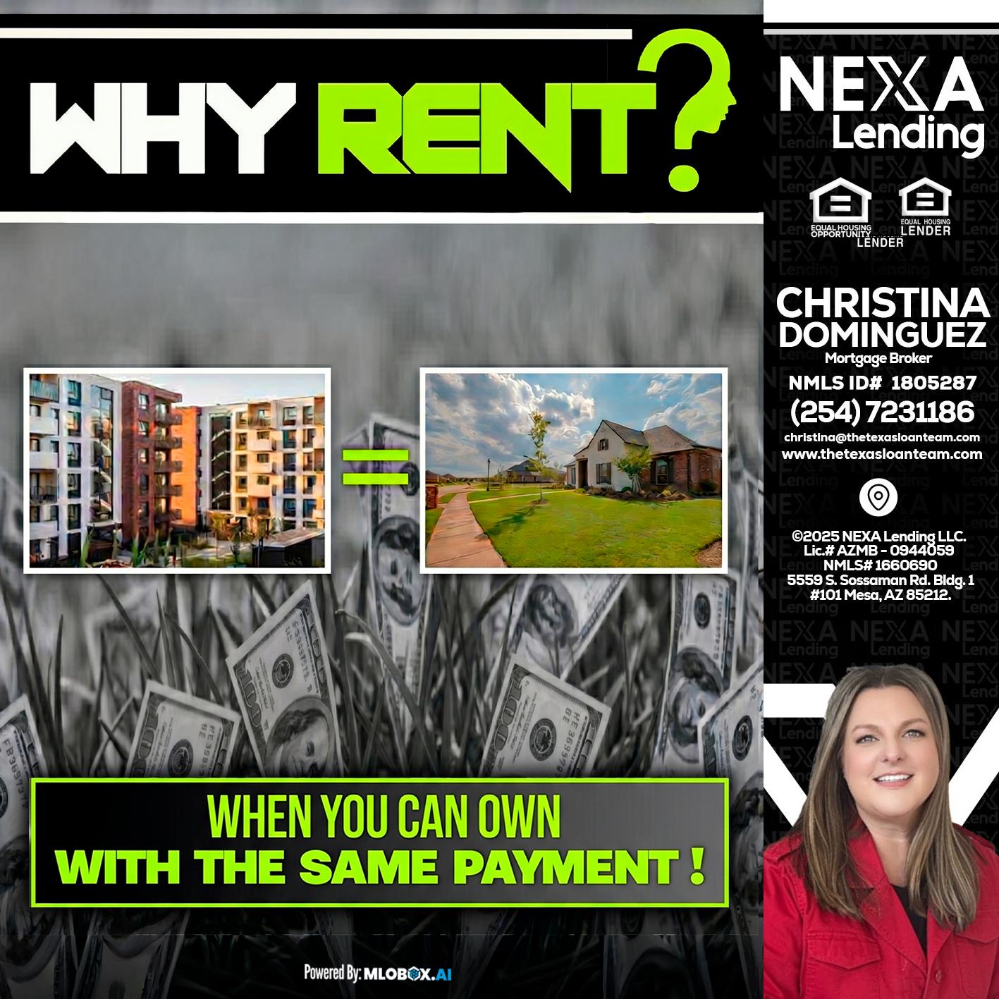WHY RENT? - Christina Dominguez -Mortgage Broker
