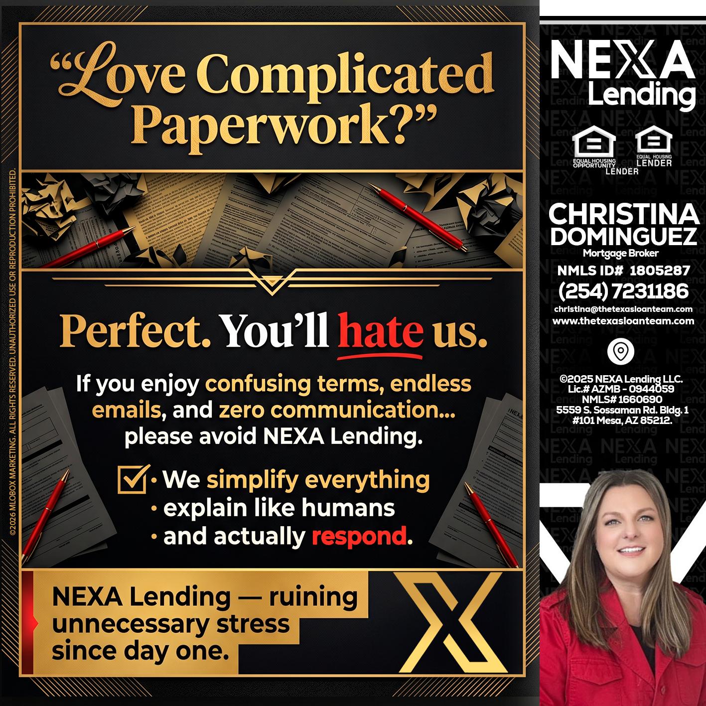 YOU WILL HATE US! - Christina Dominguez -Mortgage Broker