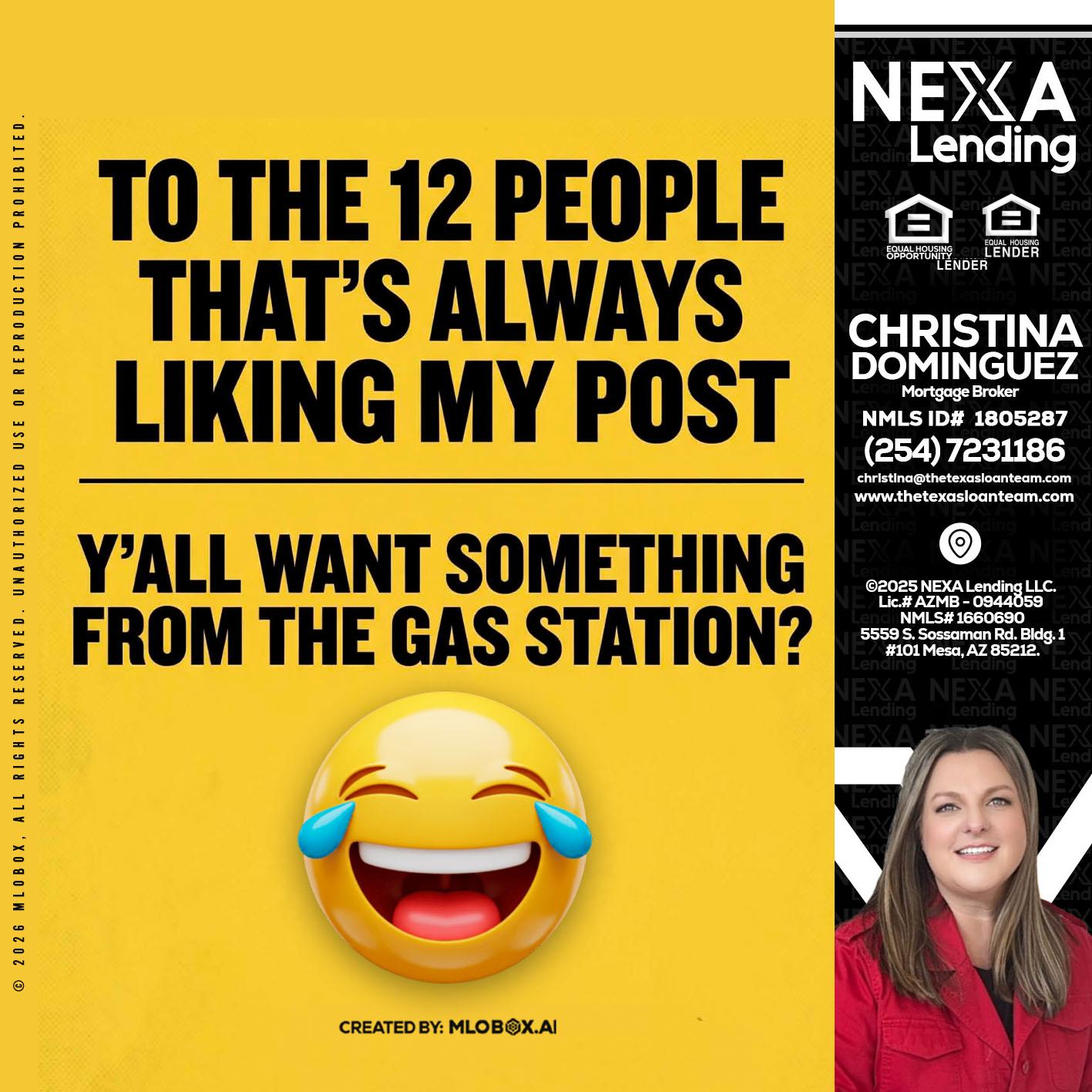 TO THE 12 PEOPLE - Christina Dominguez -Mortgage Broker