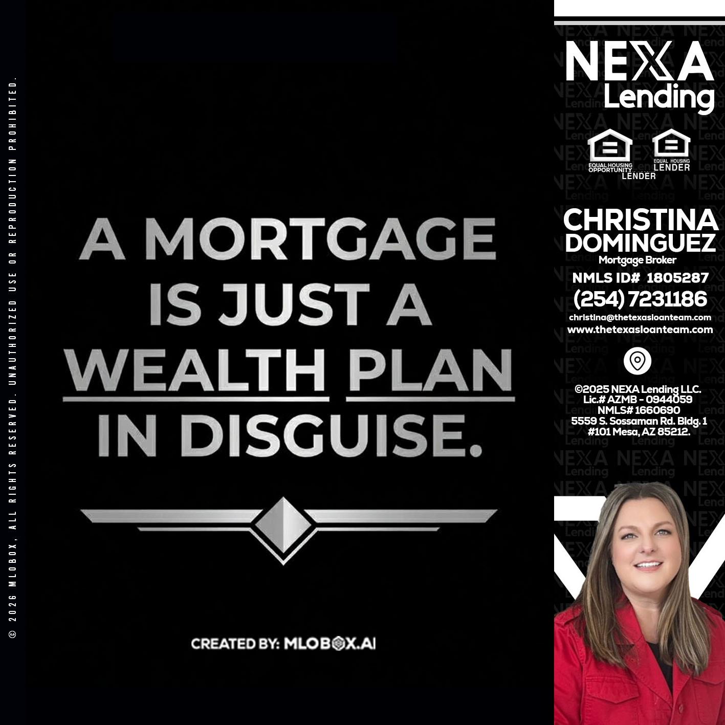 a mortgage is just - Christina Dominguez -Mortgage Broker