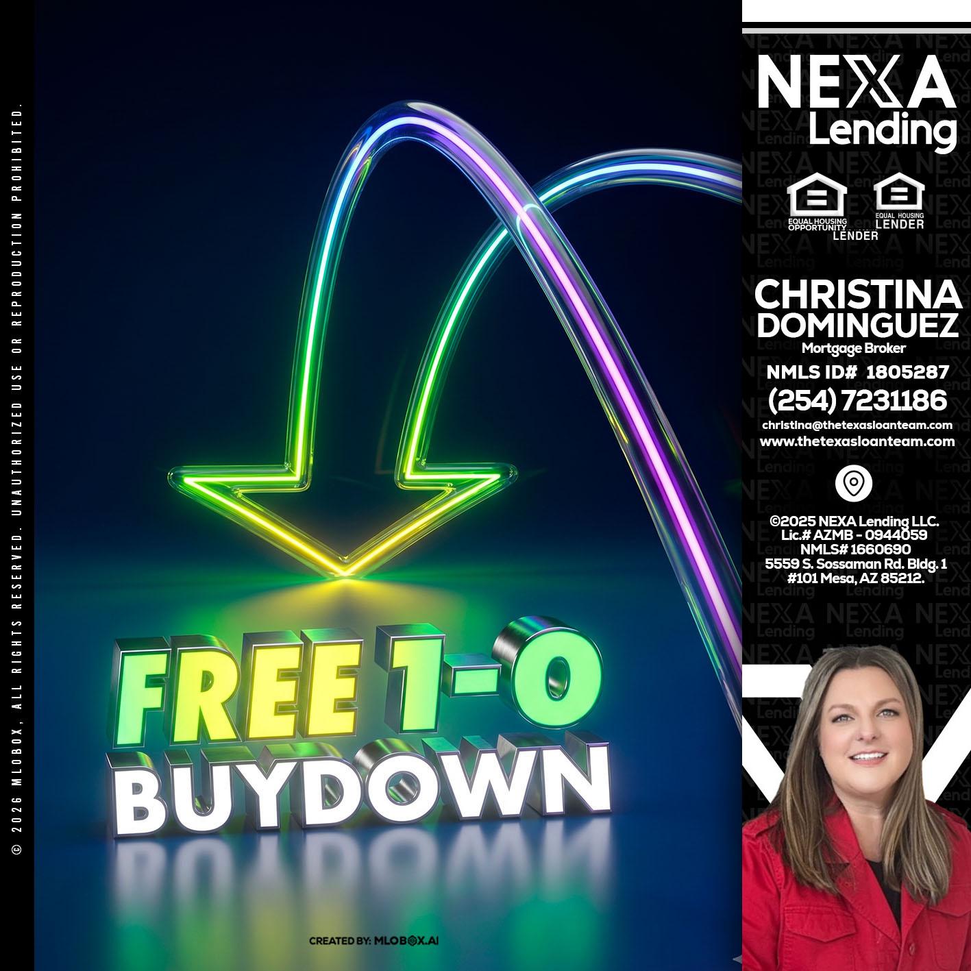 FREE 1-0 BUYDOWN - Christina Dominguez -Mortgage Broker