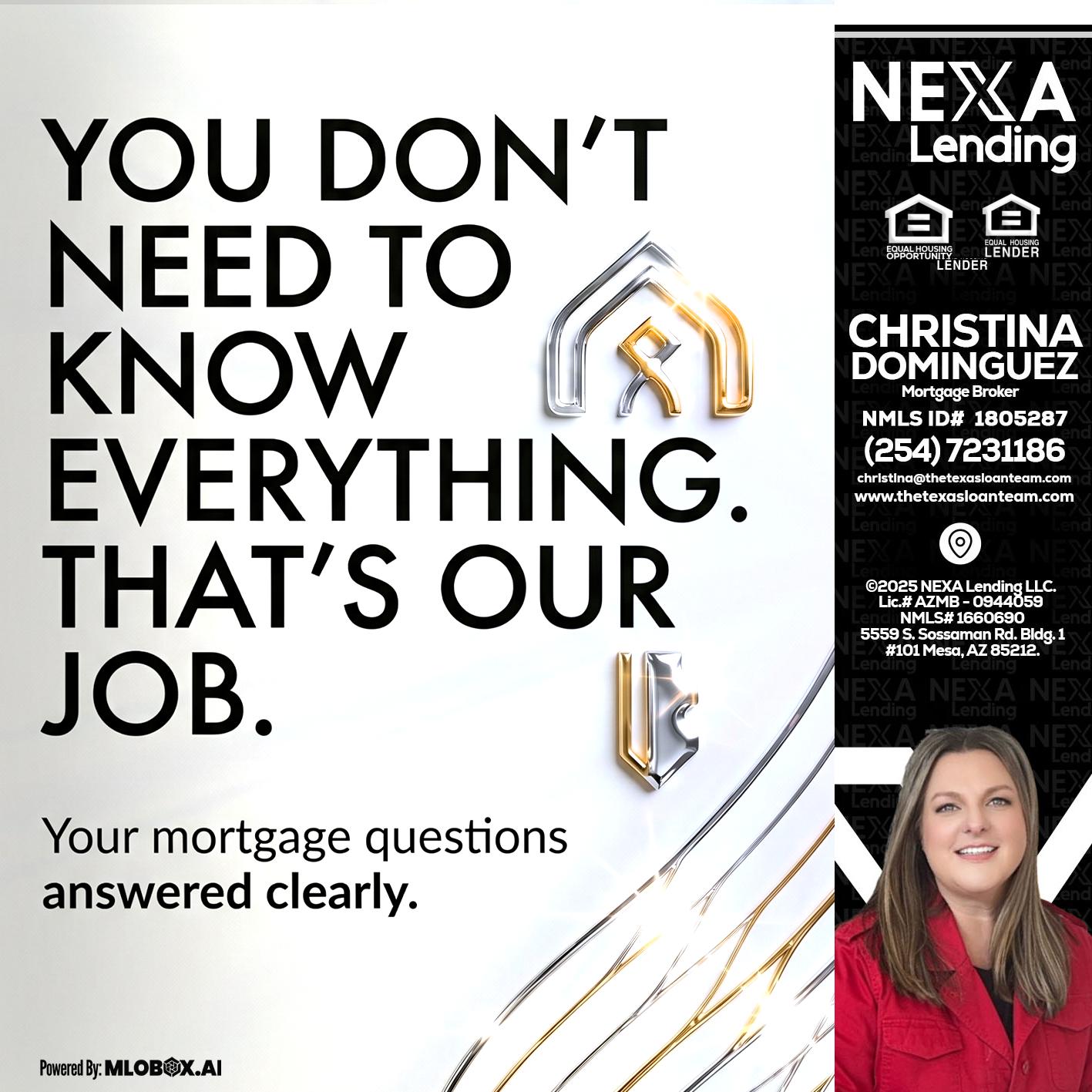THAT IS OUR JOB - Christina Dominguez -Mortgage Broker