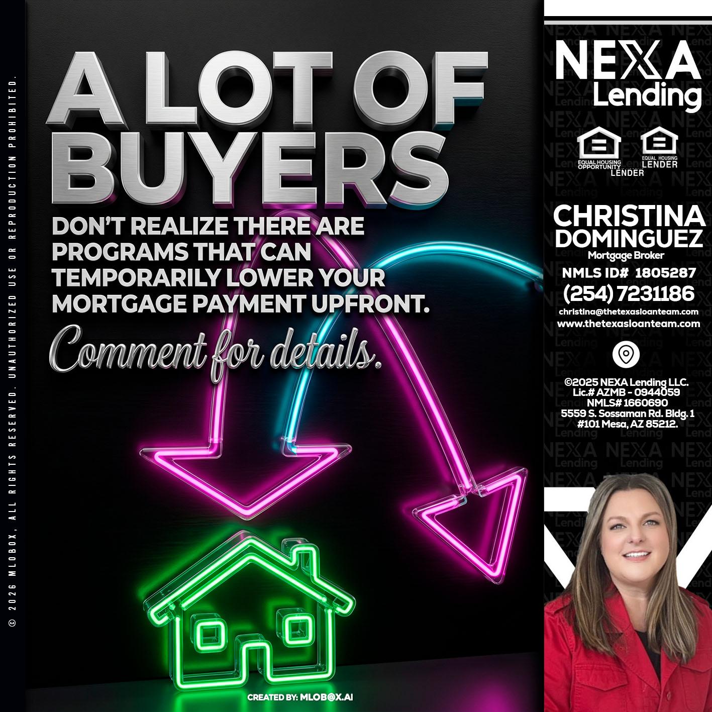 A LOT OF BUYERS - Christina Dominguez -Mortgage Broker