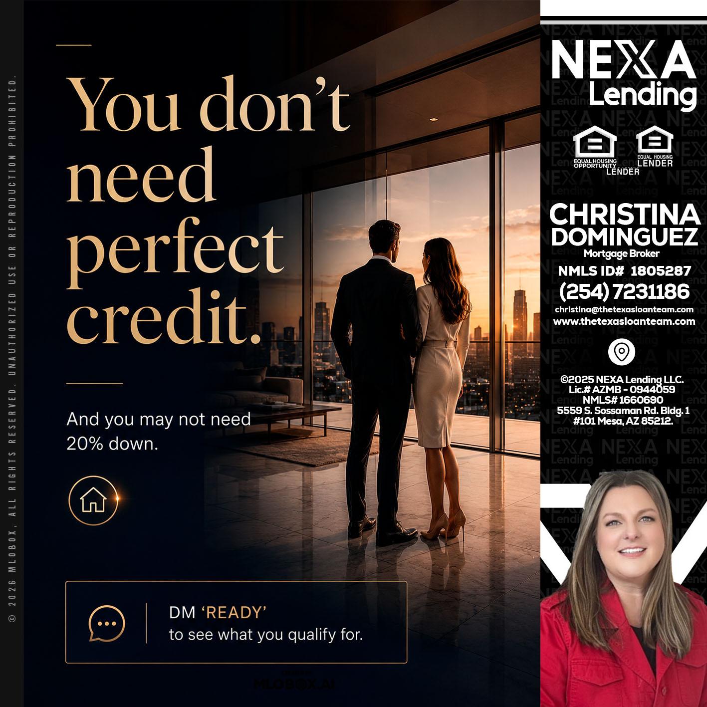 you don't need - Christina Dominguez -Mortgage Broker