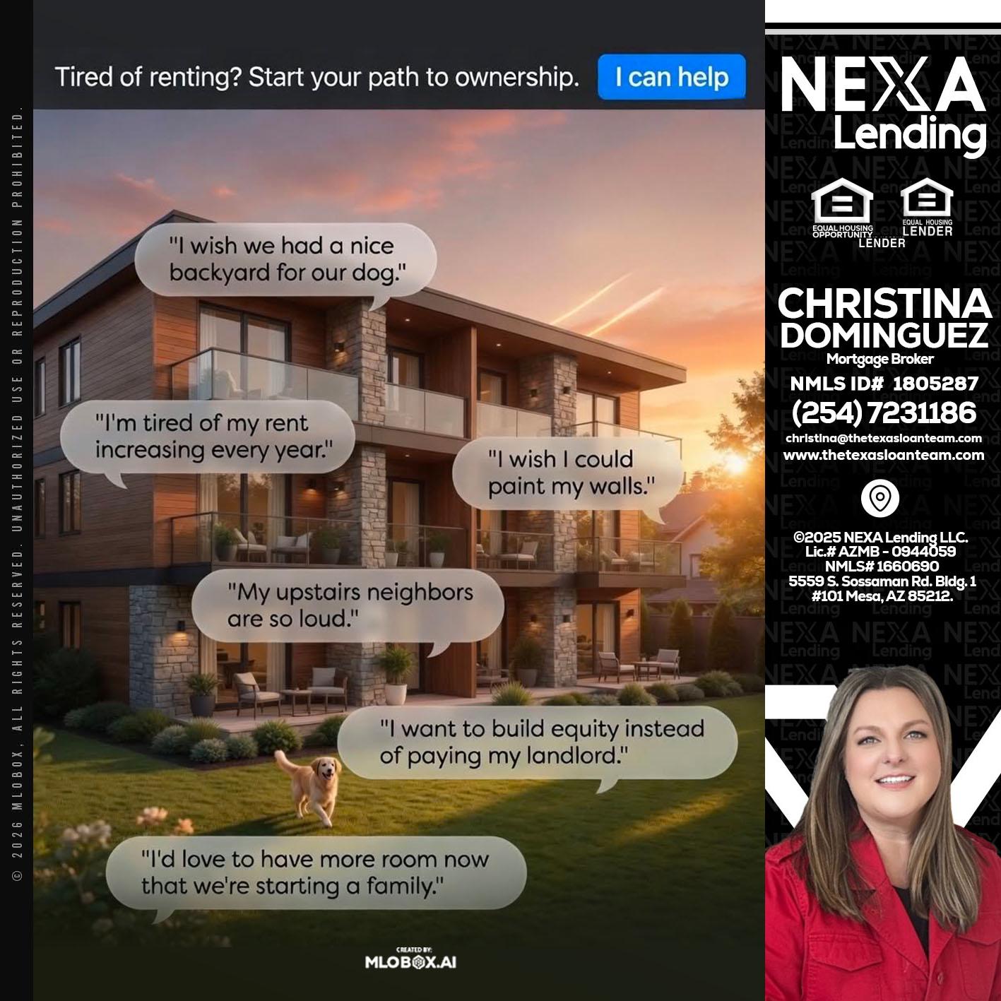 TIRED OF RENTING - Christina Dominguez -Mortgage Broker