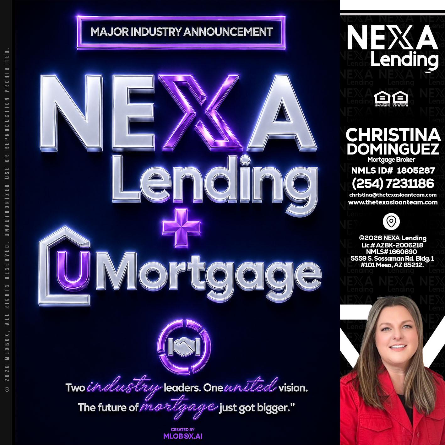 NEXA LENDING U MORTGAGE - Christina Dominguez -Mortgage Broker