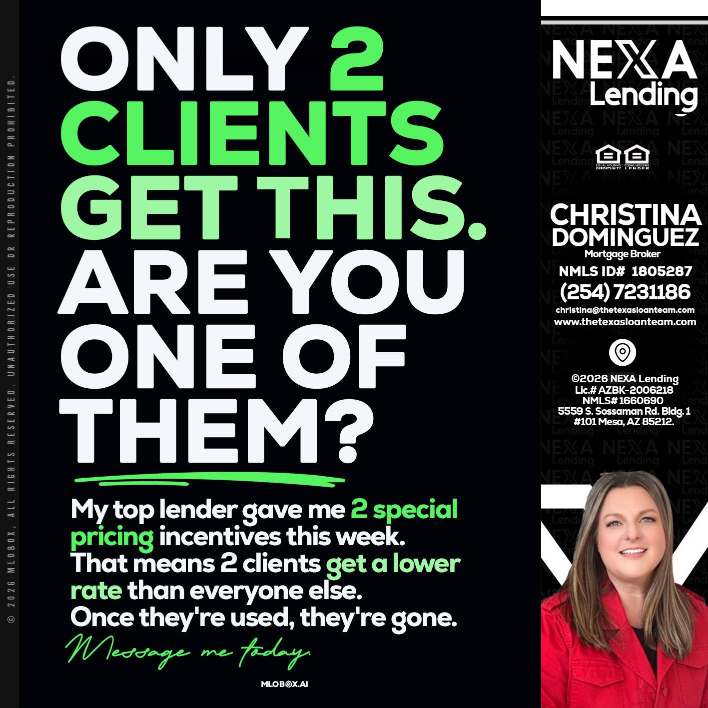 ONLY 2 CLIENTS - Christina Dominguez -Mortgage Broker