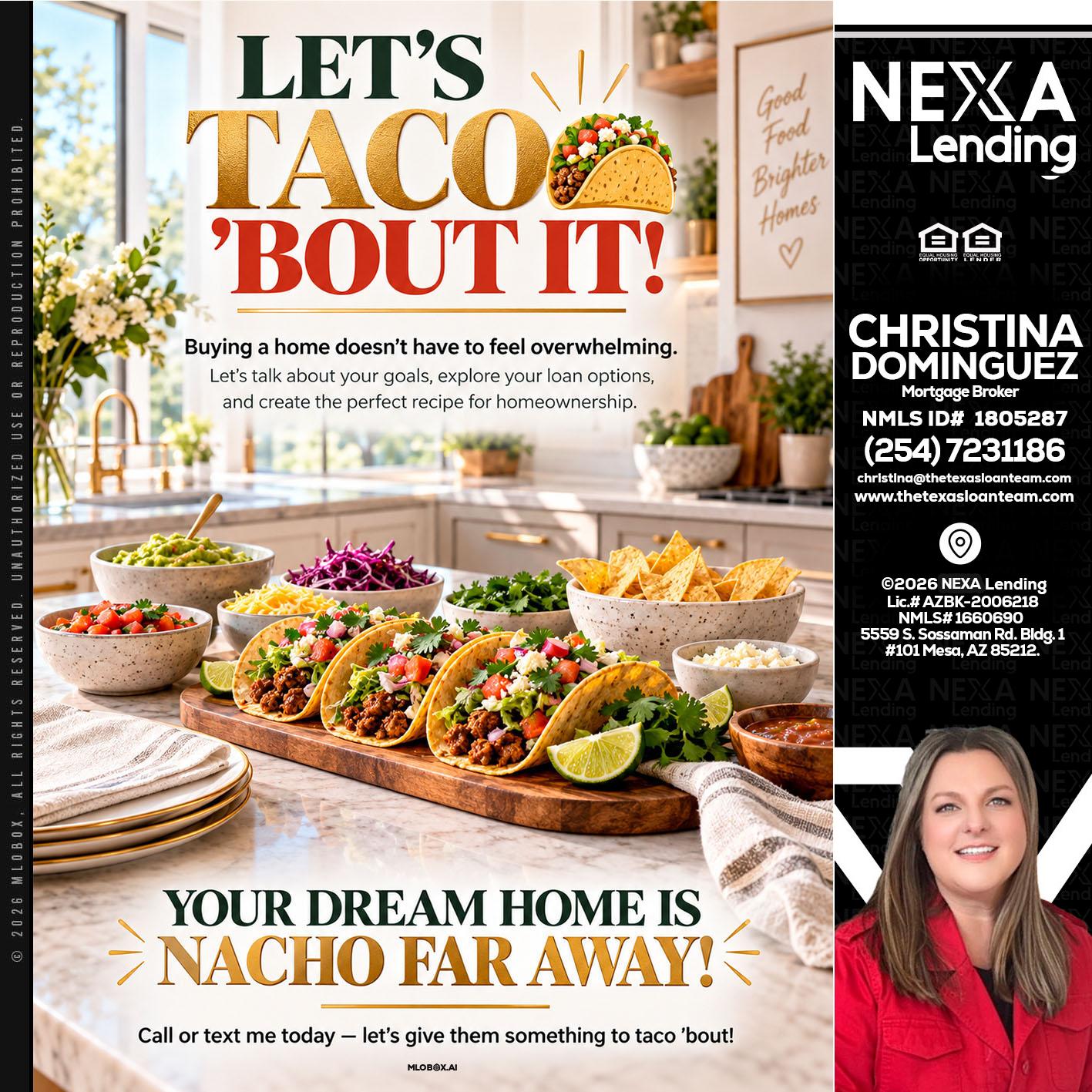 LETS TACO ABOUT IT - Christina Dominguez -Mortgage Broker
