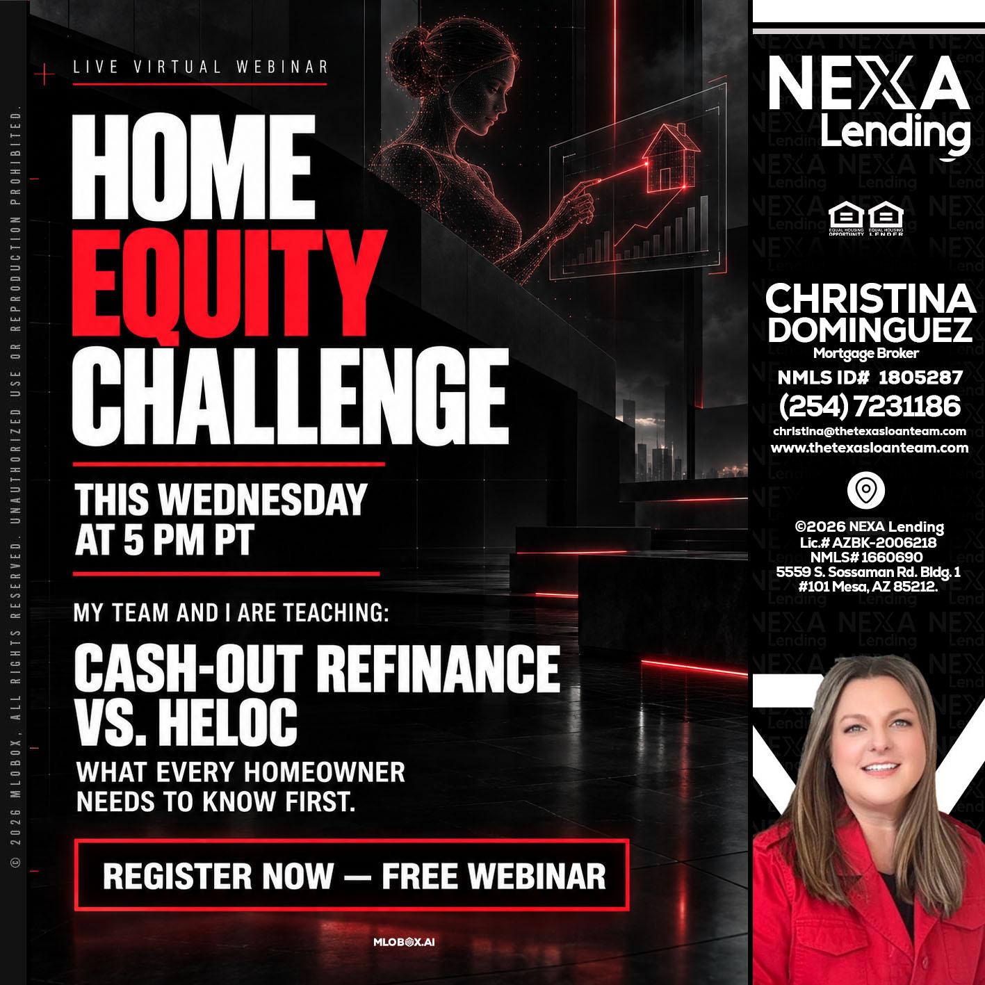 HOME EQUITY CHALLENGE - Christina Dominguez -Mortgage Broker