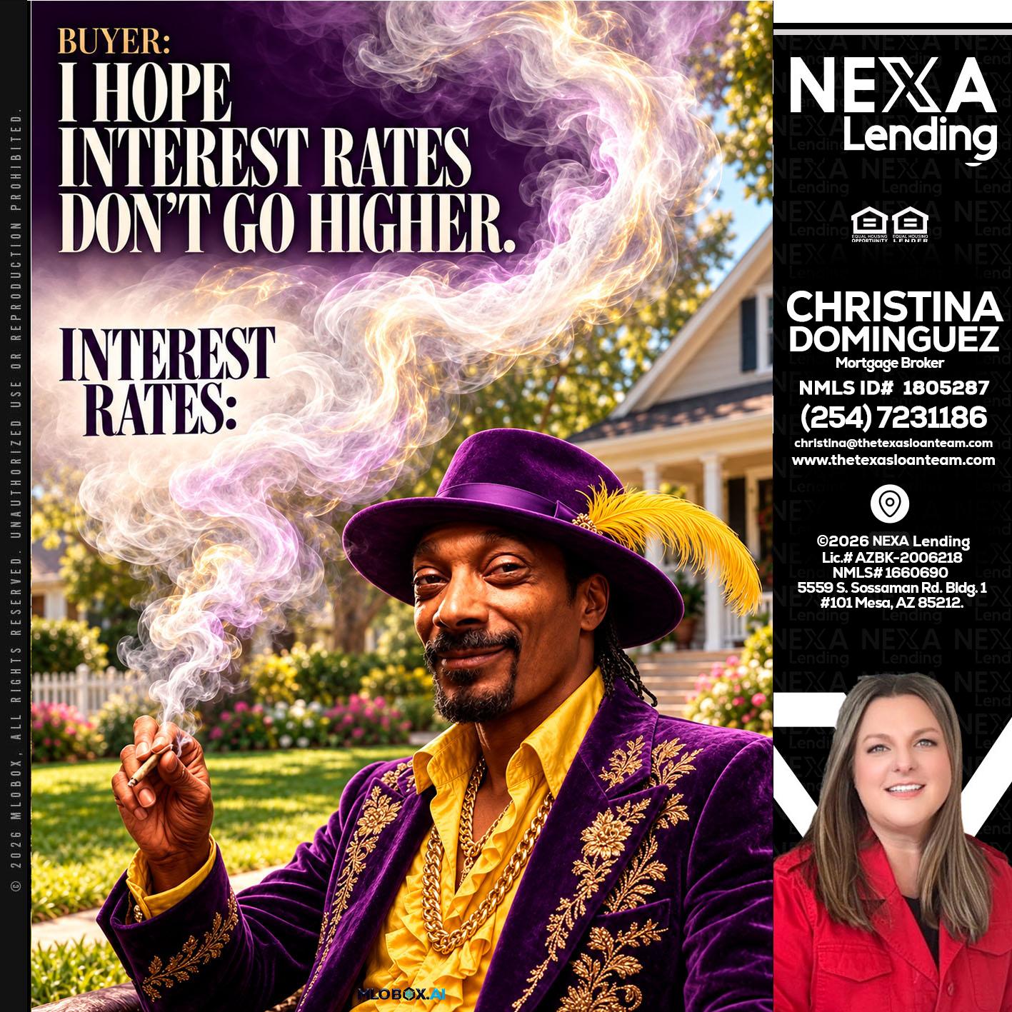 I HOPE RATES - Christina Dominguez -Mortgage Broker