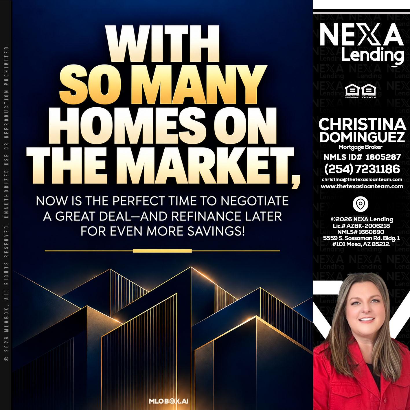 WITH SO MANY - Christina Dominguez -Mortgage Broker