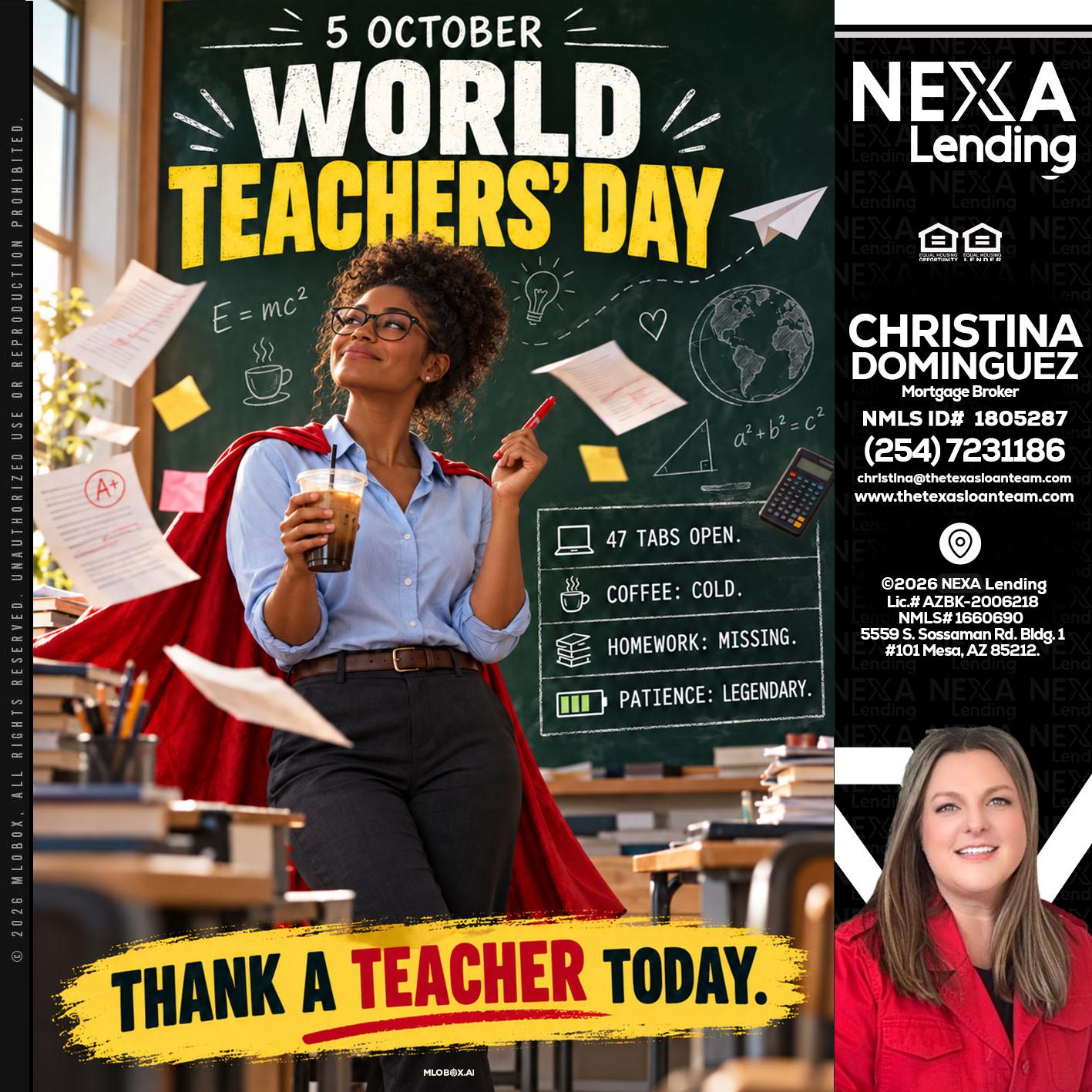 world teacher day - Christina Dominguez -Mortgage Broker